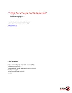 “Http Parameter Contamination” Research paper Ivan Markovic <> Network Security Solutions, Serbia 2011 http://netsec.rs/