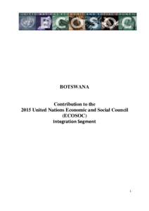 BOTSWANA  Contribution to the 2015 United Nations Economic and Social Council (ECOSOC) Integration Segment