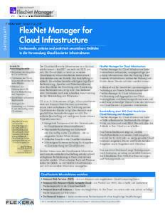 D AT E N B L AT T  FlexNet Manager for Cloud Infrastructure Umfassende, präzise und praktisch umsetzbare Einblicke in die Verwendung Cloud-basierter Infrastrukturen