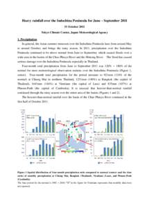 Heavy rainfall over the Indochina Peninsula for June – September[removed]October 2011 Tokyo Climate Center, Japan Meteorological Agency 1. Precipitation In general, the Asian summer monsoon over the Indochina Peninsula