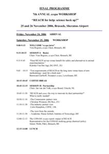 FINAL PROGRAMME 7th ANNUAL ecopa WORKSHOP “REACH for help: science back up?” 25 and 26 November 2006, Brussels, Sheraton-Airport Friday, November 24, 2006 Saturday, November 25, 2006