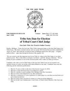 THE GUN LAKE TRIBE  FOR IMMEDIATE RELEASE June 7, 2010  Contact:
