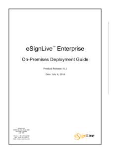 eSignLive Enterprise TM On-Premises Deployment Guide Product Release: 6.1 Date: July 6, 2016