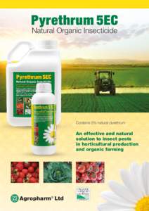 Pyrethrum 5EC Natural Organic Insecticide Contains 5% natural pyrethrum  An effective and natural