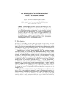 On Prototypes for Winslett’s Semantics of DL-Lite ABox Evolution Evgeny Kharlamov, and Dmitriy Zheleznyakov KRDB Research Centre, Free University of Bozen-Bolzano, Italy  Abstract. Evolution of Kn