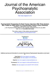 Journal of the American Psychoanalytic Association http://apa.sagepub.com/  Psychoanalytic Perspectives On Early Trauma: Interviews With Thirty Analysts
