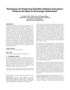 Techniques for Preserving Scientific Software Executions: Preserve the Mess or Encourage Cleanliness? Douglas Thain, Peter Ivie, and Haiyan Meng Department of Computer Science and Engineering University of Notre Dame {dt