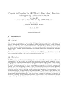 Proposal for Extending the UPC Memory Copy Library Functions and Supporting Extensions to GASNet Version 2.0 Lawrence Berkeley National Lab Tech Report LBNLv2.0 Dan Bonachea University of California, Berkeley