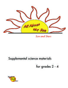 Sun and Stars  Supplemental science materials for grades 2 - 4  These supplemental curriculum materials are sponsored by the