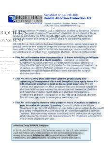 Factsheet on La. HB 388: Unsafe Abortion Protection Act Contact: Dorinda C. Bordlee, Senior Counsel,   The Unsafe Abortion Protection Act is legislation drafted by Bioethics Defense