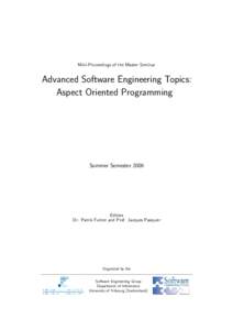 Mini-Proceedings of the Master Seminar  Advanced Software Engineering Topics: Aspect Oriented Programming  Summer Semester 2006