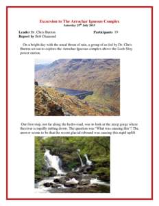 Excursion to The Arrochar Igneous Complex Saturday 25th July 2015 Leader Dr. Chris Burton Report by Bob Diamond