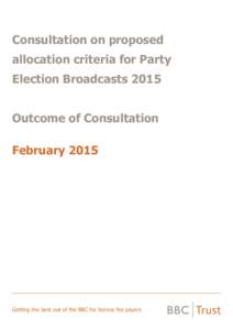Consultation on proposed allocation criteria for Party Election Broadcasts 2015 Outcome of Consultation February 2015