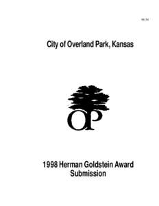 [removed]City of Overland Park, Kansas 1998 Herman Goldstein Award Submission
