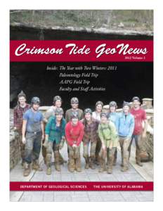 Crimson Tide GeoNews 2012 Volume 3 Inside: The Year with Two Winters: 2011 Paleontology Field Trip AAPG Field Trip