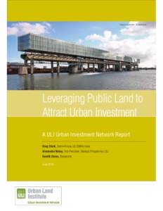 Kranspoor, Amsterdam, The Netherlands  Leveraging Public Land to Attract Urban Investment A ULI Urban Investment Network Report Greg Clark, Senior Fellow, ULI EMEA /India