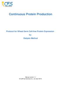 Continuous Protein Production  Protocol for Wheat Germ Cell-free Protein Expression by Dialysis Method