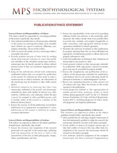 PUBLICATION ETHICS STATEMENT General Duties and Responsibilities of Editors The editors should be responsible for everything published in the journal. Specifically, they should: •	 Give unbiased consideration to all ma