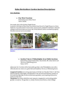 Hahn Horticulture Garden Auction Descriptions Live Auction: • Key West Vacation Donated by Anne Hahn Hurst Value: $3300