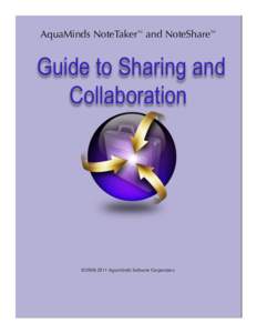 AquaMinds NoteTaker™ and NoteShare™  Guide to Sharing and Collaboration  ©[removed]AquaMinds Software Corporation