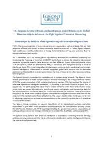 The Egmont Group of Financial Intelligence Units Mobilises its Global Membership to Advance the Fight Against Terrorist Financing Communiqué by the Chair of the Egmont Group of Financial Intelligence Units PARIS - The i