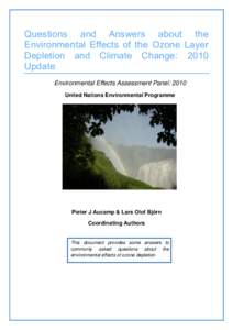 Questions and Answers about the Environmental Effects of the Ozone Layer Depletion and Climate Change: 2010 Update Environmental Effects Assessment Panel: 2010 United Nations Environmental Programme