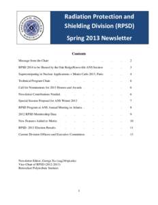 Radiation Protection and Shielding Division (RPSD) Spring 2013 Newsletter Contents Message from the Chair