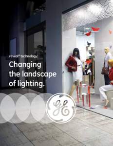reveal® technology:  Changing the landscape of lighting.