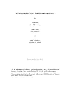 Non-Welfarist Optimal Taxation and Behavioral Public Economics* by Ravi Kanbur Cornell University Jukka Pirttilä Bank of Finland
