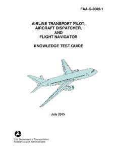 Airline Transport Pilot, Aircraft Dispatcher, and Flight Navigator Knowledge Test Guide
