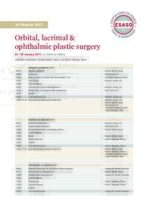 1st ModuleOrbital, lacrimal & ophthalmic plastic surgery 23 – 26 January 2017, La Valletta/Malta Scientific coordinators: Ramón Medel, Spain; Luz María Vásquez, Spain