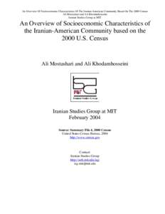 An Overview Of Socioeconomic Characteristics Of The Iranian-American Community Based On The 2000 Census Ali Mostashari and Ali Khodamhosseini Iranian Studies Group at MIT An Overview of Socioeconomic Characteristics of t