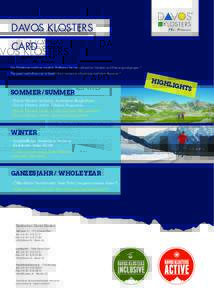 Davos Klosters Card Die Gästekarte macht es möglich: Profitieren Sie von zahlreichen Vorteilen und Preisvergünstigungen.* The guest card allows you to benefit from numerous advantages and price discounts.*  HIGH