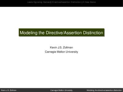 Lewis Signaling Games | Directive/Assertion Distinction | A New Game  Modeling Modeling the the Directive/Assertion Directive/Assertion Distinction