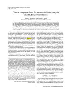 Behavior Research Methods, Instruments, and Computers 2005, 37 (1), 71-81 Dismal: A spreadsheet for sequential data analysis and HCI experimentation FRANK E. RITTER and ALEXANDER B. WOOD