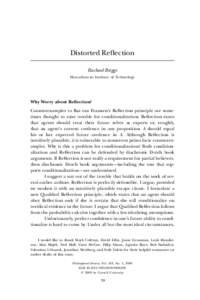Distorted Reflection Rachael Briggs Massachusetts Institute of Technology Why Worry about Reflection? Counterexamples to Bas van Fraassen’s Reflection principle are sometimes thought to raise trouble for conditionaliza