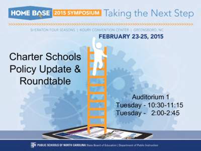 Charter Schools Policy Update & Roundtable Auditorium 1 Tuesday - 10:30-11:15 Tuesday - 2:00-2:45