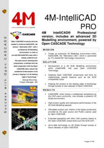 4M-IntelliCAD C A S C A D E PRO “Open CASCADE is exactly what we needed to enhance IntelliCAD®, the