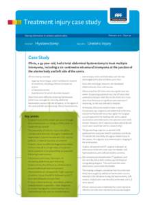 Treatment injury case study February 2011 – Issue 30 Sharing information to enhance patient safety  Hysterectomy