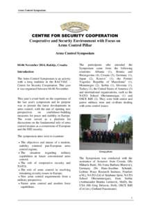 Arms Control Symposium  CENTRE FOR SECURITY COOPERATION Cooperative and Security Environment with Focus on Arms Control Pillar Arms Control Symposium