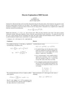 Discrete Explanation of RBF Kernels j.p.lewis CGIT/IMSC/USC june 03 (bugfix apr04) Scattered two-dimensional data can be smoothly interpolated using the thin-plate spline, which minimizes the squared secondderivative (ap