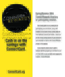 Spring/Summer 2016 ConnectRewards directory of participating retailers. Your handy guide to our growing list of participating area merchants, along with hundreds of exclusive money-saving deals for