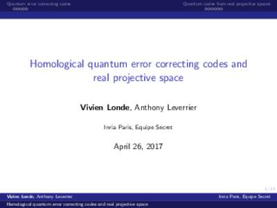 Quantum error correcting codes  Quantum codes from real projective spaces Homological quantum error correcting codes and real projective space