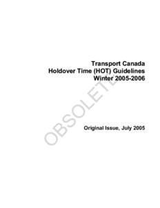 Transport Canada Holdover Time (HOT) Guidelines Winter[removed]Original Issue, July 2005