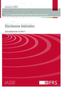 January 2016 International Financial Reporting Standard® Disclosure Initiative Amendments to IAS 7