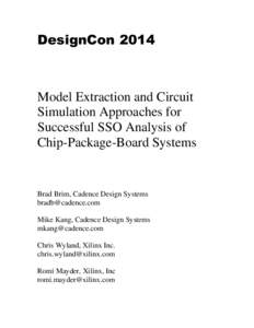 DesignCon[removed]Model Extraction and Circuit Simulation Approaches for Successful SSO Analysis of Chip-Package-Board Systems