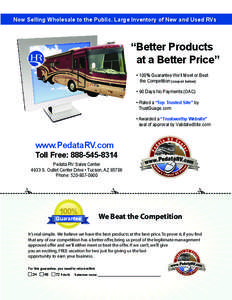 Now Selling Wholesale to the Public. Large Inventory of New and Used RVs  “Better Products at a Better Price” • 100% Guarantee We’ll Meet or Beat the Competition (coupon below)