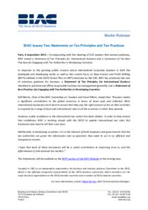 Media Release BIAC Issues Two Statements on Tax Principles and Tax Practices Paris, 6 September 2013 – Corresponding with the meeting of G20 Leaders that started yesterday, BIAC issued a Statement of Tax Principles for