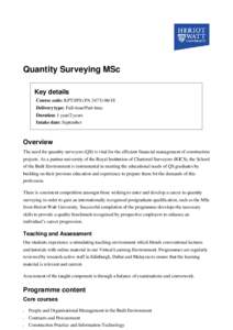 Quantity Surveying MSc Key details Course code: KPT/JPS (PADelivery type: Full-time/Part-time Duration: 1 year/2 years Intake date: September