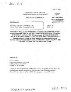 [removed]Motion by Nuclear Information and Resource Service, et al., to Stay License Renewal Proceedings for Oyster Creek Nuclear Power Plant Pending Resolution of the Significant New Issue Notified by Staff.